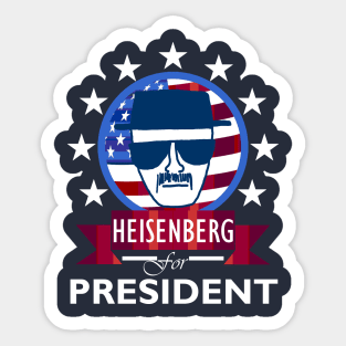 Heisenberg for President Sticker